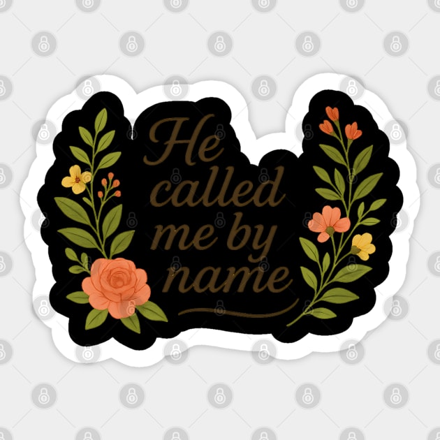 He Called Me By Name Christian Gift Sticker by Jonas 's Store
